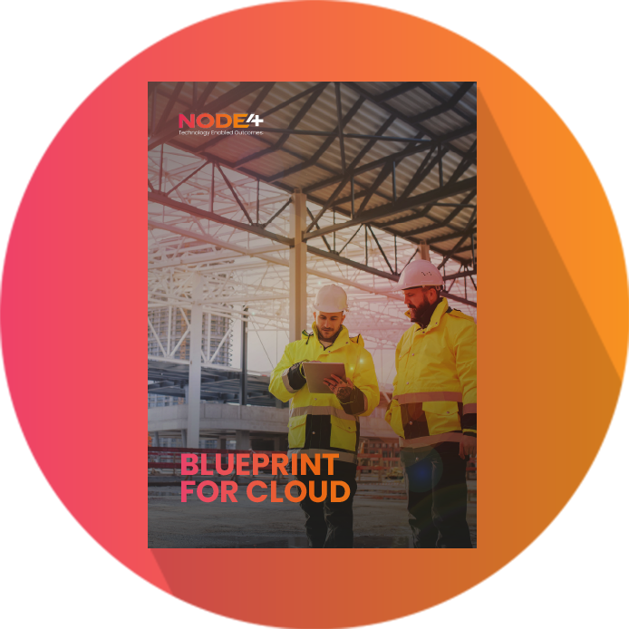 Cio’s blueprint for cloud | Node4